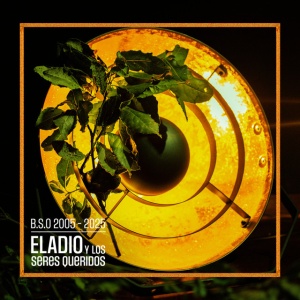 Eladio Y Los Seres Queridos - B.S.O. 2005 - 2025 (2 ... (1 x LP)