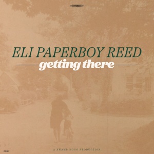Eli Paperboy Reed - GETTING THERE (1 x LP)