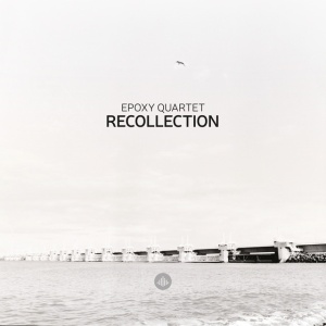 EPOXY QUARTET - RECOLLECTION