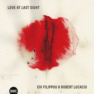 Evi Filippou,Robert Lucaciu - LOVE AT LAST SIGHT (1 x CD)