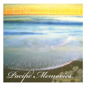 Fenomenon - PACIFIC MEMORIES: THE ... (2 x LP)