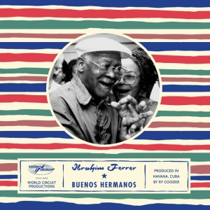FERRER, IBRAHIM - BUENOS HERMANOS