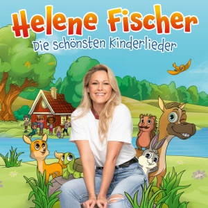 FISCHER, HELENE - DIE SCHONSTEN KINDERLIEDER