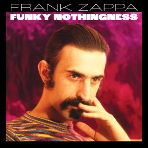 Frank Zappa - FUNKY NOTHINGNESS (2 x LP)
