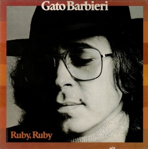 Gato Barbieri – Ruby, Ruby