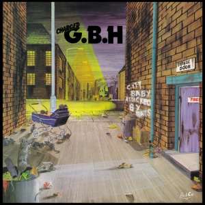 GBH - CITY BABY ATTACKED BY ... (1 x LP)