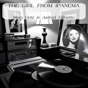 GETZ, STAN - GIRL FROM IPANEMA