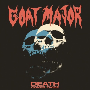 Goat Major - DEATH COMES TWICE (1 x CD)
