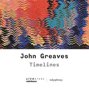 GREAVES, JOHN - TIMELINES
