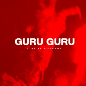 Guru Guru - LIVE IN CONCERT (2 x LP)
