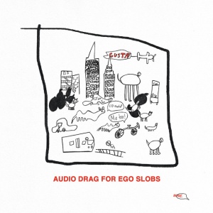 GUSTAF - AUDIO DRAG FOR EGO SLOBS