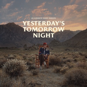 Harry Hudson - YESTERDAY'S TOMORROW NIGHT (2 x LP)