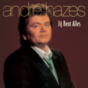 HAZES, ANDRE - JIJ BENT ALLES