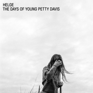 HELGE - DAYS OF YOUNG PETTY DAVIS