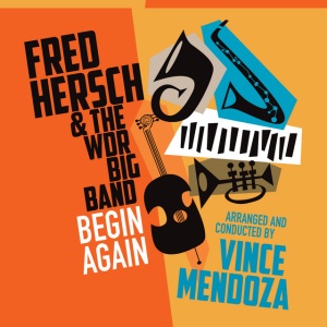 HERSCH, FRED & THE WDR BI - BEGIN AGAIN