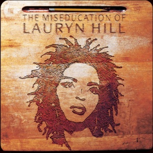 HILL, LAURYN - The Miseducation of Lauryn Hill