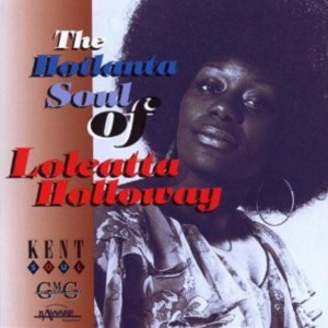 HOLLOWAY, LOLEATTA - HOTLANTA SOUL OF