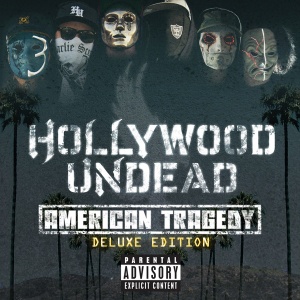 HOLLYWOOD UNDEAD - AMERICAN TRAGEDY