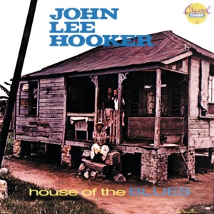 HOOKER, JOHN LEE - HOUSE OF THE BLUES