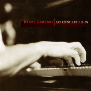 HORNSBY, BRUCE - Greatest Radio Hits