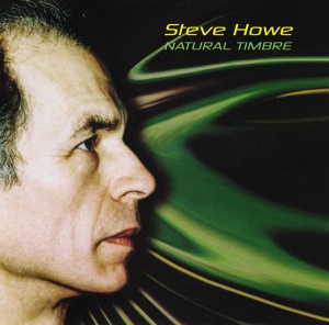 HOWE, STEVE - NATURAL TIMBRE