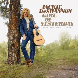 Jackie DeShannon - GIRL OF YESTERDAY - ACOUSTIC FOLK DEMOS (1 x CD)