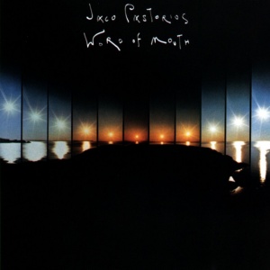JACO PASTORIUS - албум WORD OF MOUTH