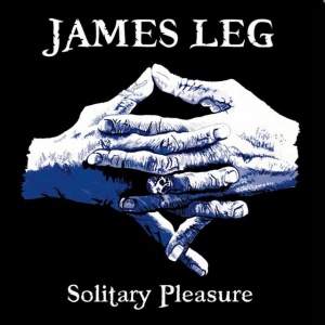 James Leg - SOLITARY PLEASURE (1 x LP)