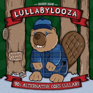 Jammy Jams - LULLABYLOOZA; 90S ALTERNATIVE GOES LULLABY (1 x CD)