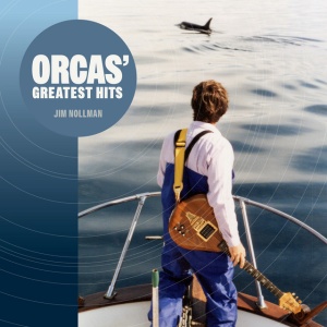 Jim Nollman - ORCA'S GREATEST HITS (1 x LP)