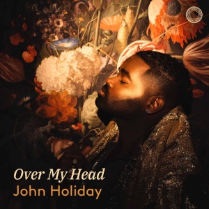 John Holiday - OVER MY HEAD (1 x CD)