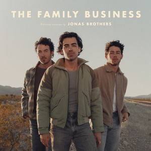 JONAS BROTHERS - THE FAMILY BUSINESS
