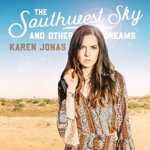 JONAS, KAREN - SOUTHWEST SKY AND OTHER DREAMS