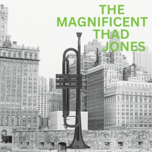 JONES, THAD - THE MAGNIFICENT THAD JONES