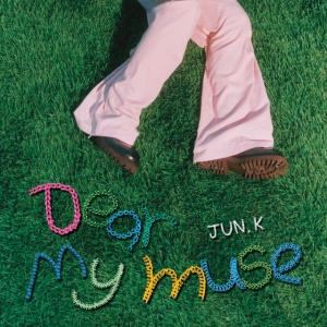 JUN. K - DEAR MY MUSE