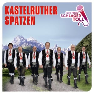KASTELRUTHER SPATZEN - ICH FIND' SCHLAGER TOLL
