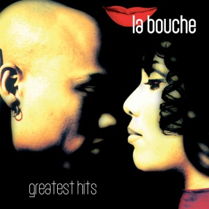 LA BOUCHE - Greatest Hits