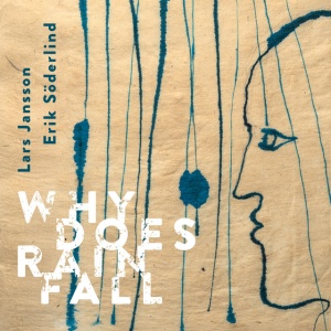 Lars Jansson - WHY DOES RAIN FALL (1 x CD)