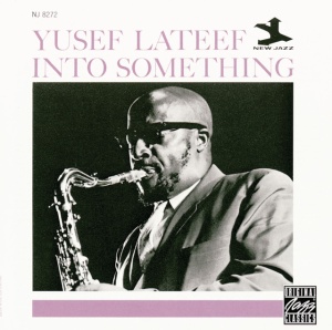 LATEEF, YUSEF - INTO SOMETHING