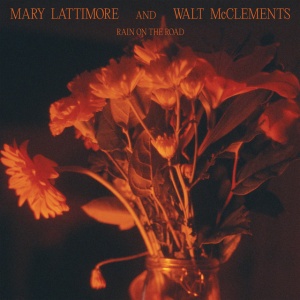LATTIMORE, MARY & WALT... - RAIN ON THE ROAD