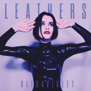 Leathers - ULTRAVIOLET (1 x CD)