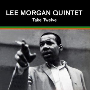 Lee Morgan - TAKE TWELVE (1 x LP)