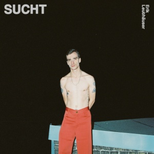 LEUTHAUSER, ERIK - SUCHT