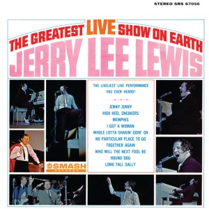 LEWIS, JERRY LEE - GREATEST LIVE SHOW ON EARTH