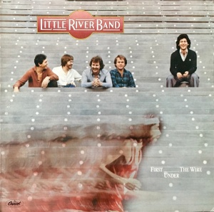 Little River Band – албум First Under The Wire