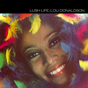 Lou Donaldson - LUSH LIFE (1 x LP)
