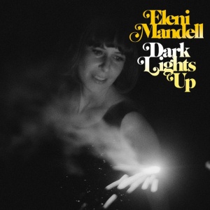 MANDELL, ELENI - DARK LIGHTS UP