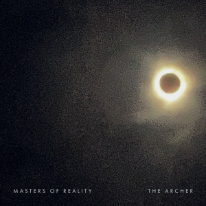 MASTERS OF REALITY - THE ARCHER