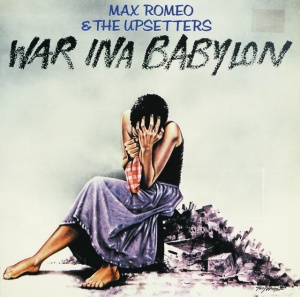 Max Romeo & The Upsetters - WAR INA BABYLON (1 x LP)