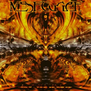 MESHUGGAH - NOTHING